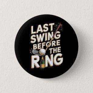 Badge Rond 5 Cm Dernière Chanture Avant L'Anneau 1