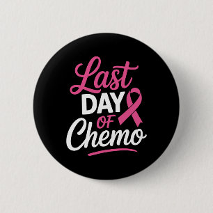 Badge Rond 5 Cm Dernière Journée De Chemo Cancer Du Sein Radiation