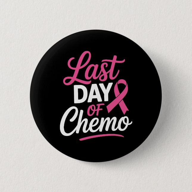 Badge Rond 5 Cm Dernière Journée De Chemo Cancer Du Sein Radiation (Devant)