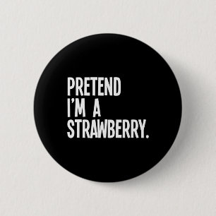Badge Rond 5 Cm Dernière minute Lazy Halloween Costumes A Strawber