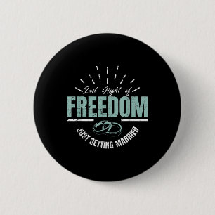 Badge Rond 5 Cm Dernière Nuit De Liberté Épouse Mariage Groom Mari