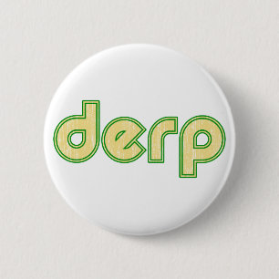 Badge Rond 5 Cm Derp 1