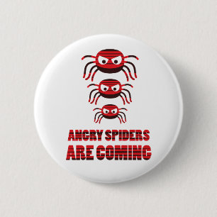 Badge Rond 5 Cm Des araignées en colère arrivent