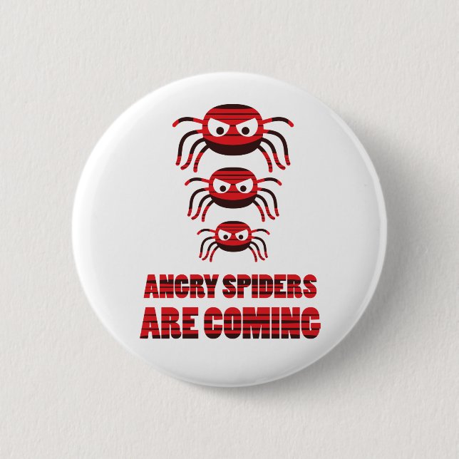 Badge Rond 5 Cm Des araignées en colère arrivent (Devant)