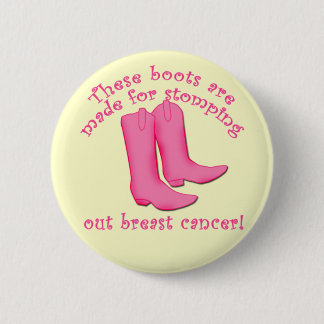 Badge Rond 5 Cm Des bottes sont faites pour le cancer du sein