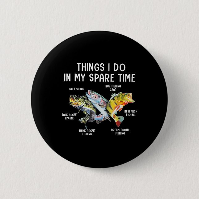 Badge Rond 5 Cm Des Choses Que Je Fais Dans Mon Temps De Rechange  (Devant)