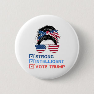 Badge Rond 5 Cm Des Femmes Intelligentes Fortes Pour Trump Girl Me