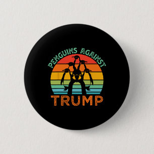 Badge Rond 5 Cm Des pingouins amusants contre Trump Drôle Trump Ta