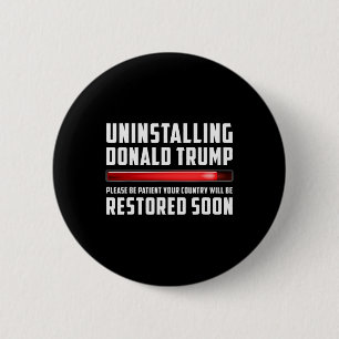 Badge Rond 5 Cm Désinstallation de Trump Veuillez être patient Sar