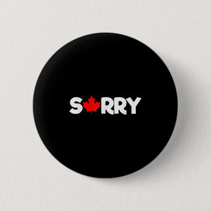 Badge Rond 5 Cm Désolé Canadian Maple Leaf Funny