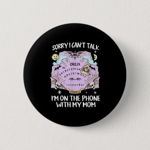 Badge Rond 5 Cm Désolé De Ne Pas Pouvoir Me Parler Au Téléphone Av