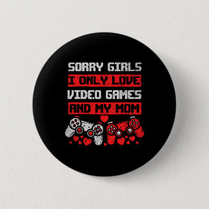 Badge Rond 5 Cm Désolé Filles J'Aime Seulement Jeux Vidéo Et Mon G