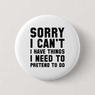 Badge Rond 5 Cm Désolé, je ne peux pas