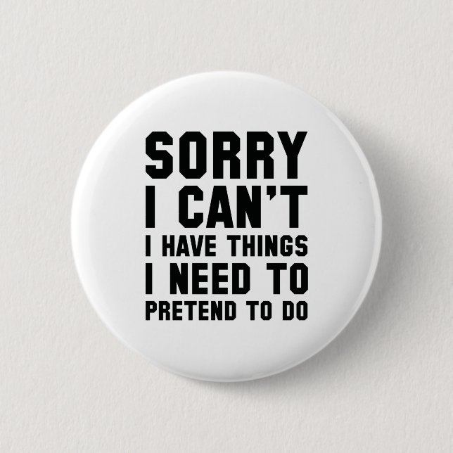 Badge Rond 5 Cm Désolé, je ne peux pas (Devant)