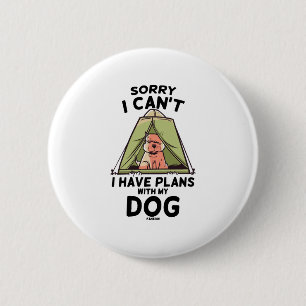Badge Rond 5 Cm Désolé je ne peux pas j'ai des projets avec mon ch