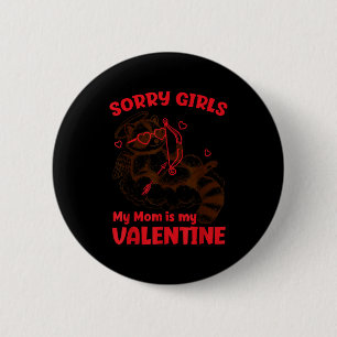 Badge Rond 5 Cm Désolé les filles maman est ma Saint-Valentin garç
