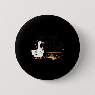 Badge Rond 5 Cm Désolé pour le retard Son timing pas le mien Chrét