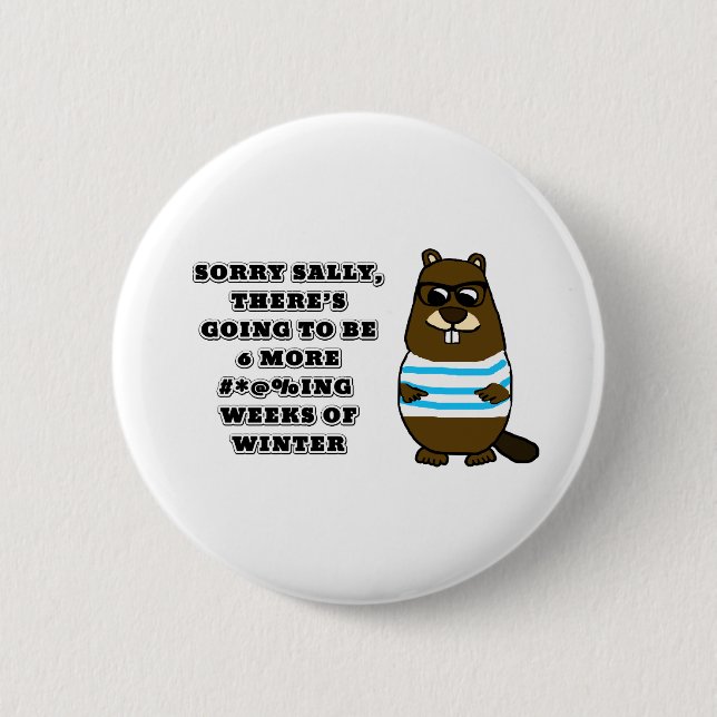 Badge Rond 5 Cm Désolé Sally, 6 autres #*@%ing semaines d'hiver (Devant)