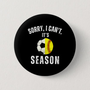 Badge Rond 5 Cm Désolée je ne peux pas c'est la saison de soccer e