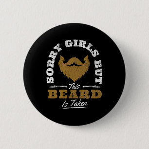 Badge Rond 5 Cm Désolées les filles cette barbe est prise Funny Sa