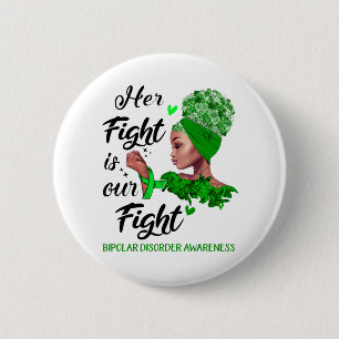 Badge Rond 5 Cm Désordre bipolaire Conscience Son combat est notre