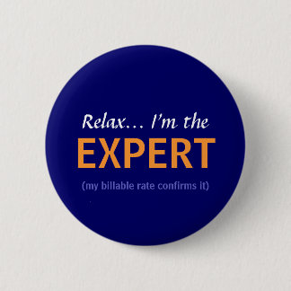 Badge Rond 5 Cm Détendez… Je suis l'EXPERT
