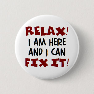 Badge Rond 5 Cm détendez-vous ! je suis là