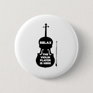 Badge Rond 5 Cm Détendez-vous Le Joueur de violon est ici