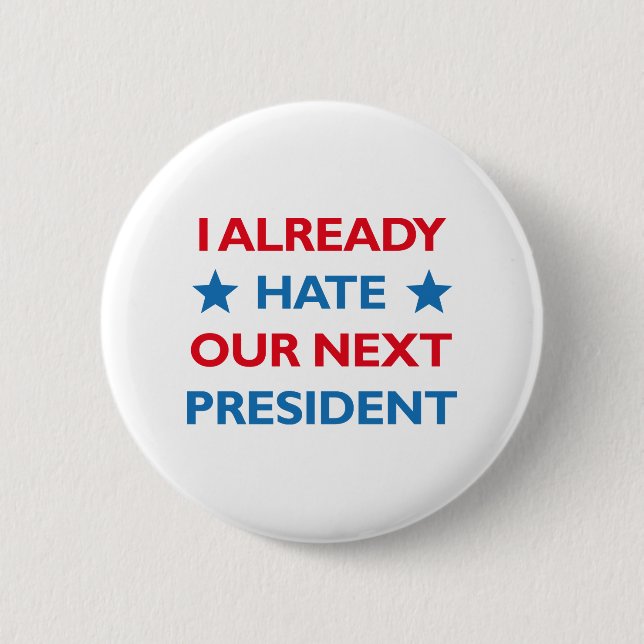 Badge Rond 5 Cm Détester Notre Prochain Président (Devant)