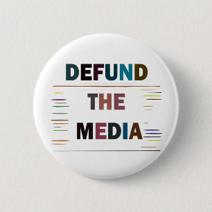 Badge Rond 5 Cm Détruisez Les Médias