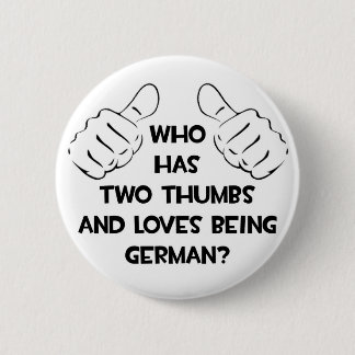 Badge Rond 5 Cm Deux pouces et les amours être allemand