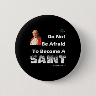 Badge Rond 5 Cm Devenez Saint - Saint Pape Jean Paul Ii - Catholiq