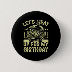 Badge Rond 5 Cm Devenons-nous pour mon anniversaire Bbq Party