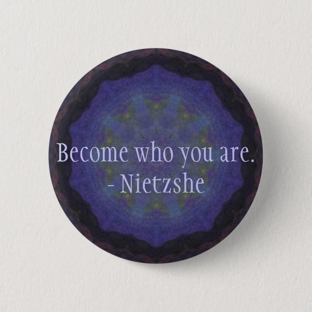 Badge Rond 5 Cm Devenu qui vous êtes. - Nietzshe (Devant)