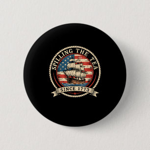Badge Rond 5 Cm Déverser Le Thé Depuis 1773 Drôle 4 juillet Amer