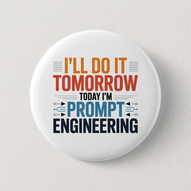 Badge Rond 5 Cm Devis de Geek d'ingénierie rapide AI amusant (Devant)