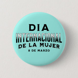 Badge Rond 5 Cm Día Internacional de la Mujer   Journée de la femm