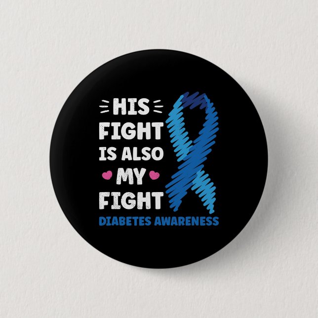 Badge Rond 5 Cm Diabète Son Combat Est Mon Combat Sensibilisation  (Devant)