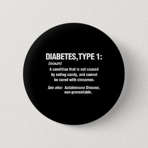 Badge Rond 5 Cm Diabète Type 1 T1D Diabétique Définition amusante
