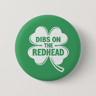 Badge Rond 5 Cm Dibs On The Redhead White St. Patrick's Day