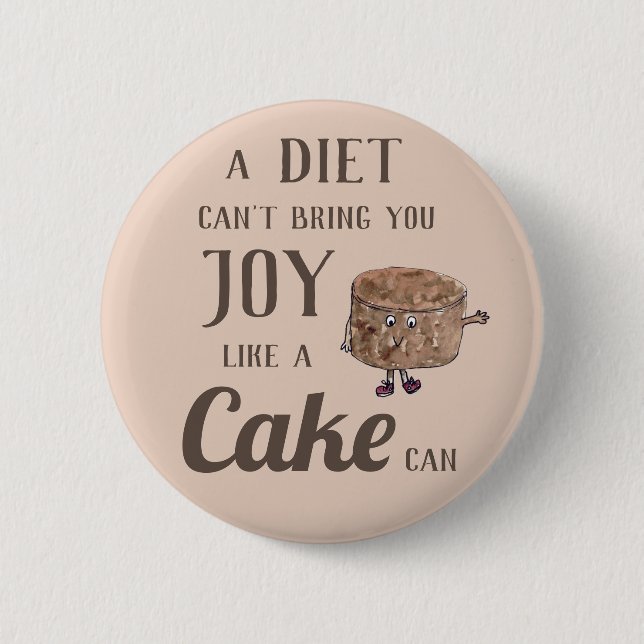 Badge Rond 5 Cm Diet Joy ou Gâteau au chocolat Drôle Slogan Witty (Devant)