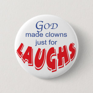 Badge Rond 5 Cm Dieu a fait des clowns juste pour le bouton de