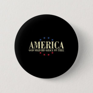 Badge Rond 5 Cm Dieu A Partagé Sa Grâce Sur Le 4 juillet