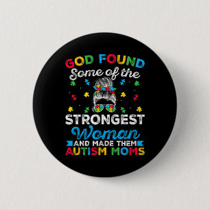 Badge Rond 5 Cm Dieu a trouvé des femmes très fortes sur le spectr