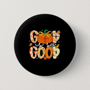 Badge Rond 5 Cm Dieu est la foi chrétienne de Thanksgiving de pump
