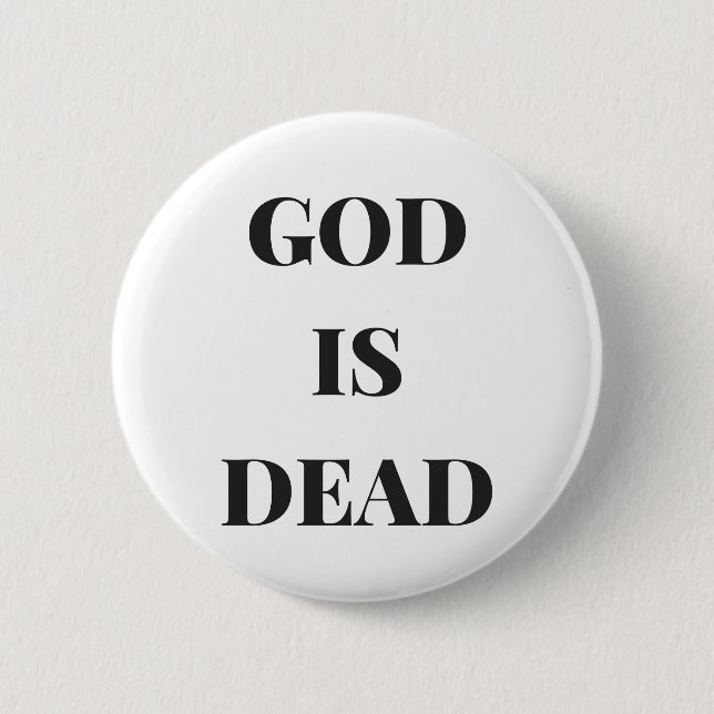 Badge Rond 5 Cm Dieu est mort (Devant)