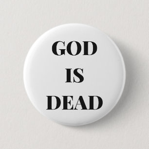 Badge Rond 5 Cm Dieu est mort