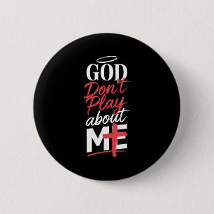 Badge Rond 5 Cm Dieu ne joue pas à propos de moi, expression spiri