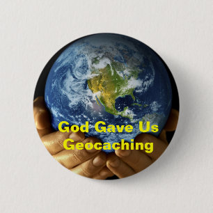 Badge Rond 5 Cm Dieu nous a donné le Pin de Geocaching GeoSwag