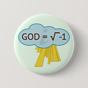 Badge Rond 5 Cm Dieu = racine carrée du bouton -1 Pin-De retour